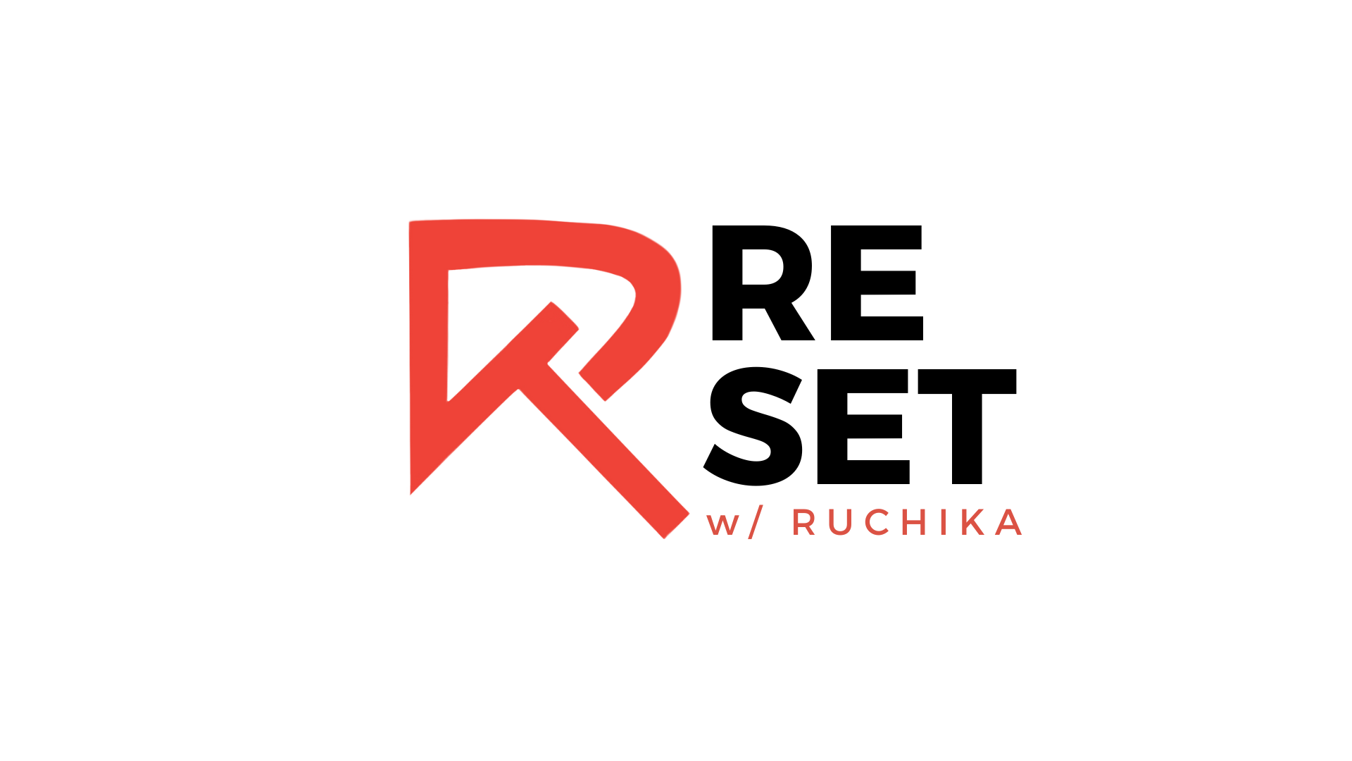 Reset With Ruchika